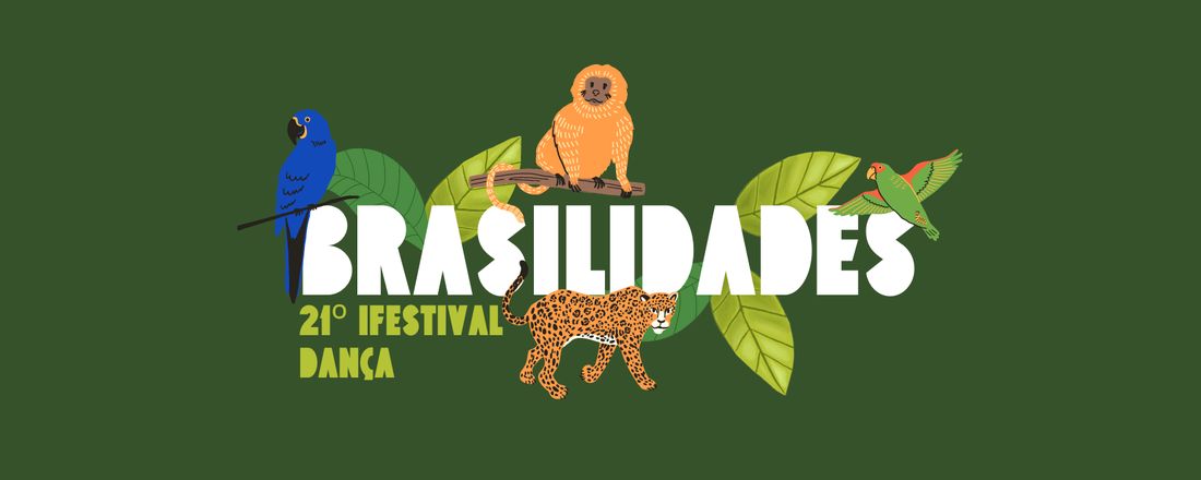 21° IFestival Dança: Brasilidades