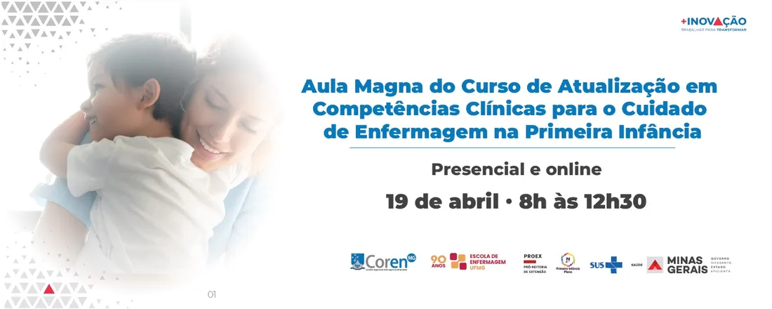 AULA MAGNA DO CURSO DE ATUALIZAÇÃO EM COMPETÊNCIAS CLÍNICAS PARA O CUIDADO DE ENFERMAGEM NA PRIMEIRA INFÂNCIA