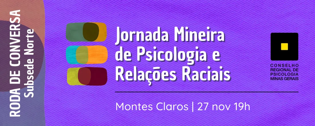 Roda de conversa - Roda de conversa - Patologia ou sintoma social? A responsabilidade da Psicologia na construção de uma prática antirracista