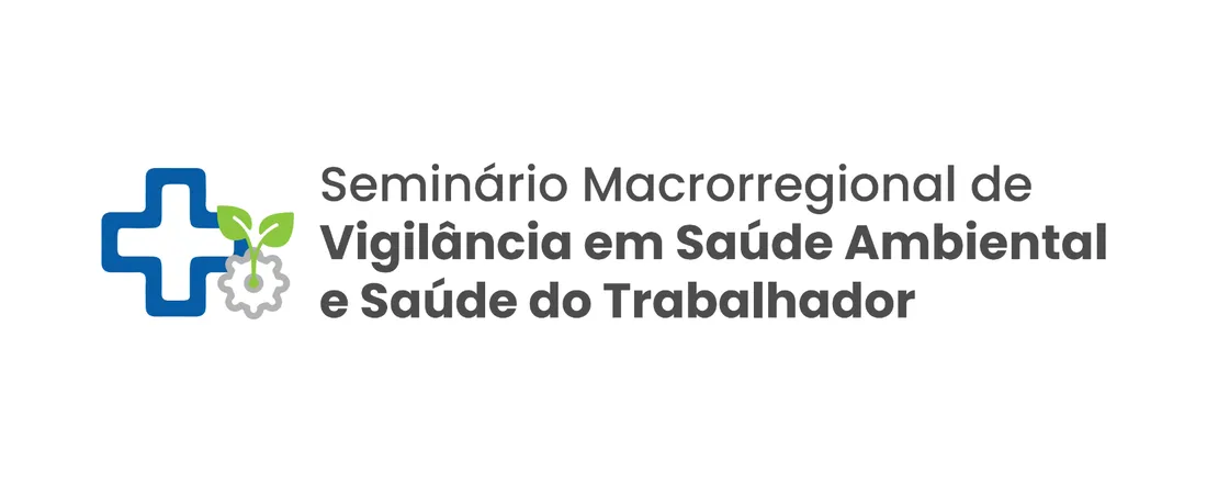 Seminário Macrorregional de Vigilância em Saúde Ambiental e Saúde do Trabalhador (Macrorregionais Sudeste e Centro-Sul)