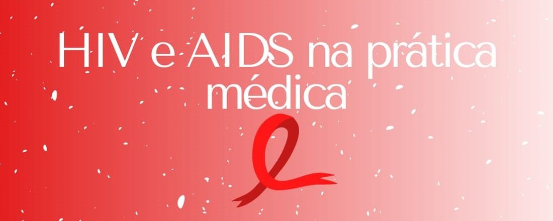 HIV e AIDS na prática médica