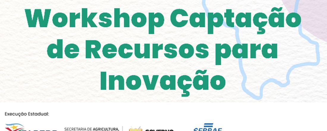 Workshop – Captação de Recursos para Inovação