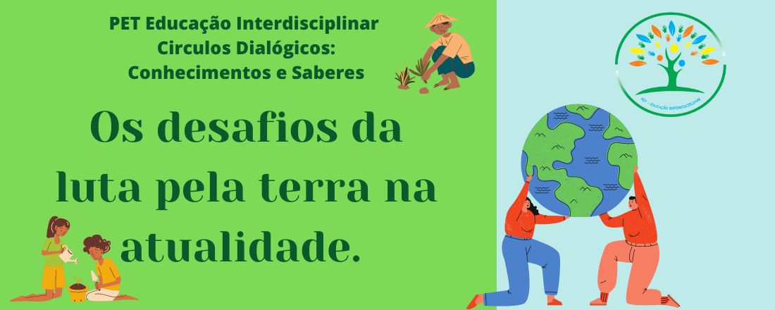 Círculos Dialógicos: Os desafios da luta pela terra na atualidade.