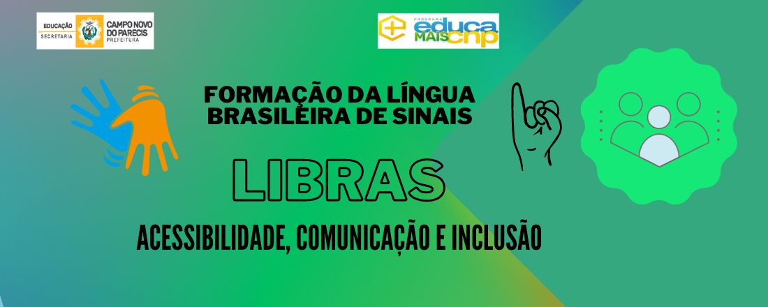 Formação da Língua de Sinais - Libras