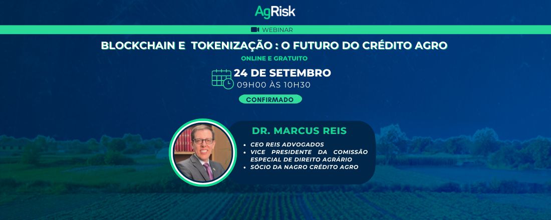 Webinar AgRisk- Blockchain e Tokenização: O Futuro Do Crédito Agro