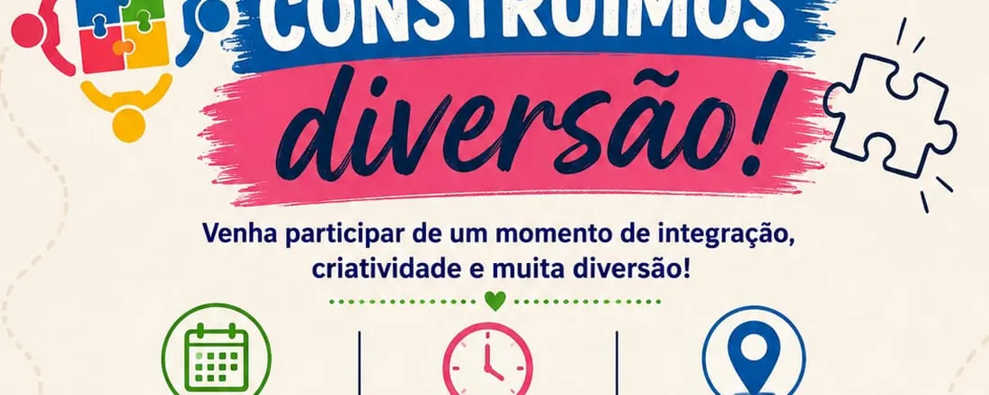 Juntos peça por peça construímos diversão