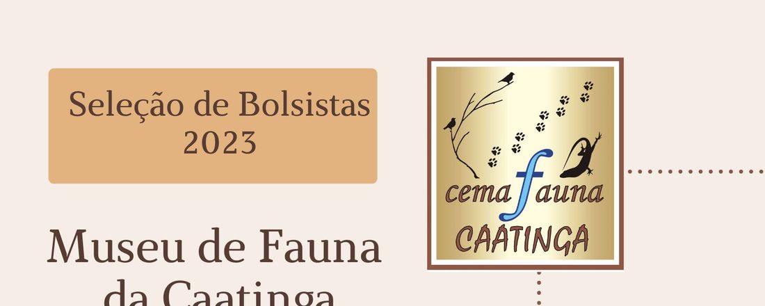 Seleção de Bolsistas - Museu de Fauna da Caatinga