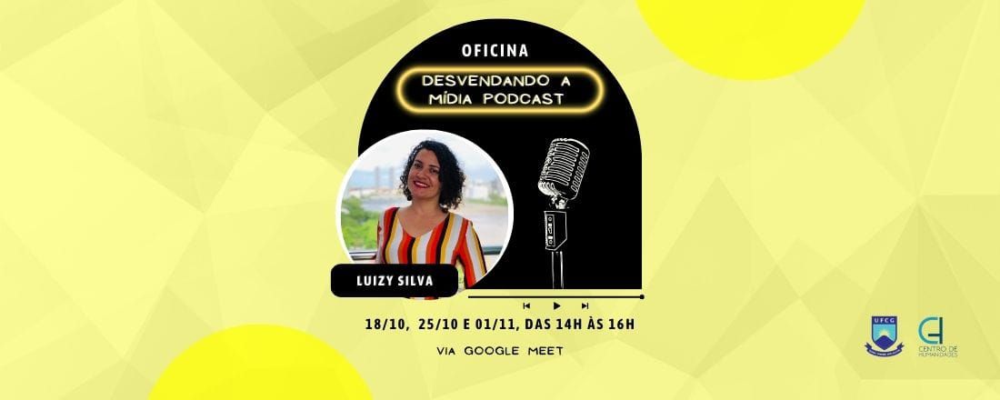 Oficina Desvendando a mídia podcast: da concepção à publicação de episódios