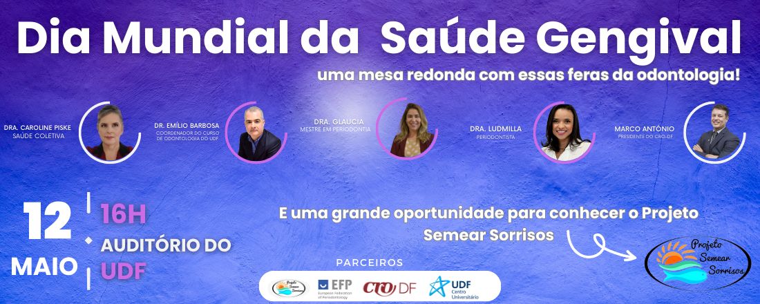 Dia Mundial da  Saúde Gengival