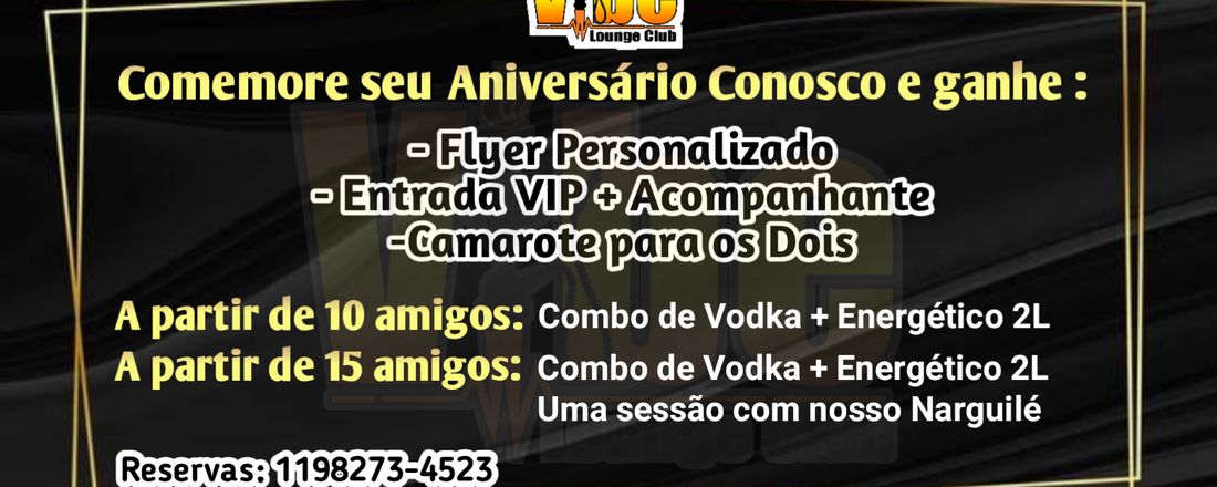 Comemore seu Aniversário na Vibe Lounge Club ( Taboão da Serra - SP )