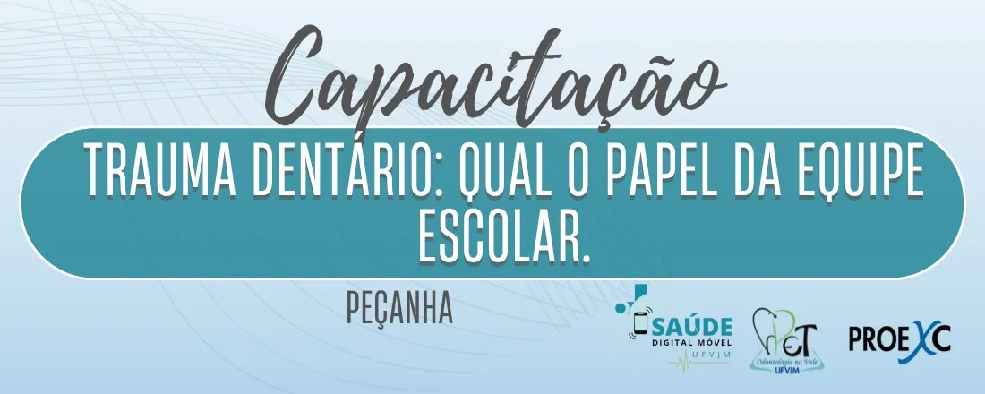 TRAUMA DENTARIO: QUAL O PAPEL DA EQUIPE ESCOLAR?