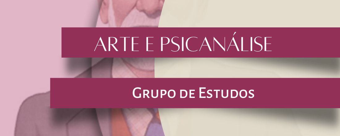 Arte e Psicanálise: Um Grupo de Estudos