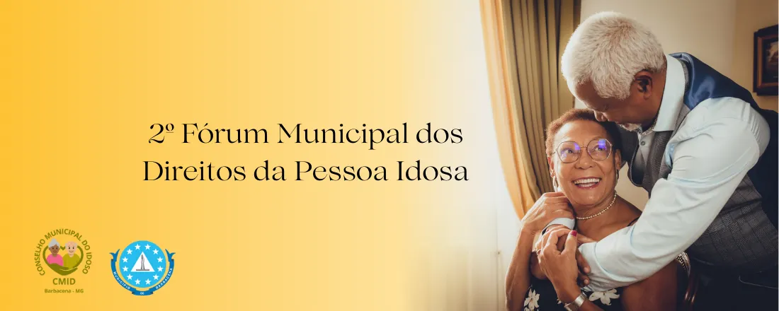 2º Fórum Municipal dos Direitos da Pessoa Idosa