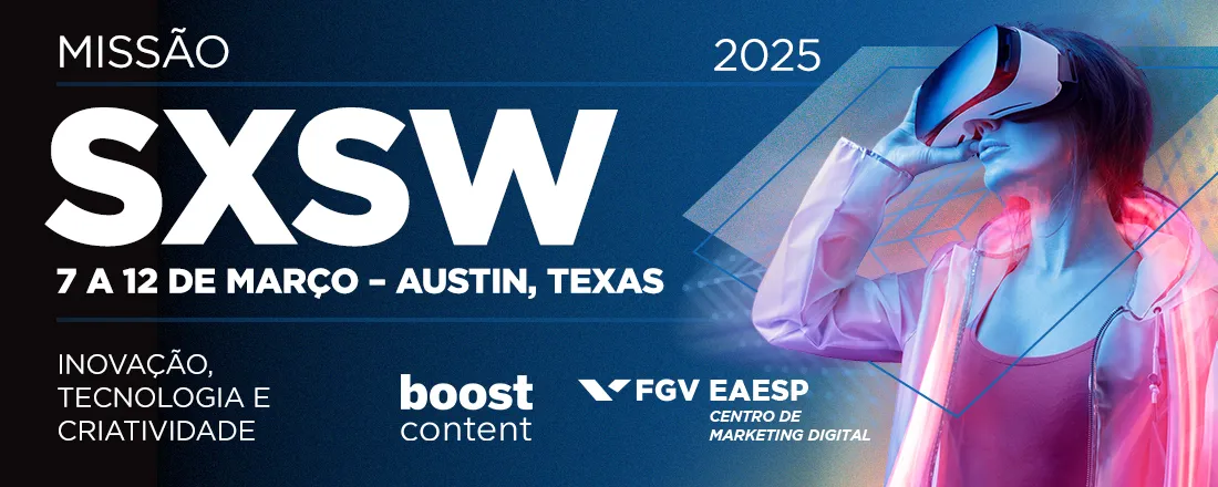 Webinar | Missão SXSW 2025: transforme sua experiência com a FGV EAESP