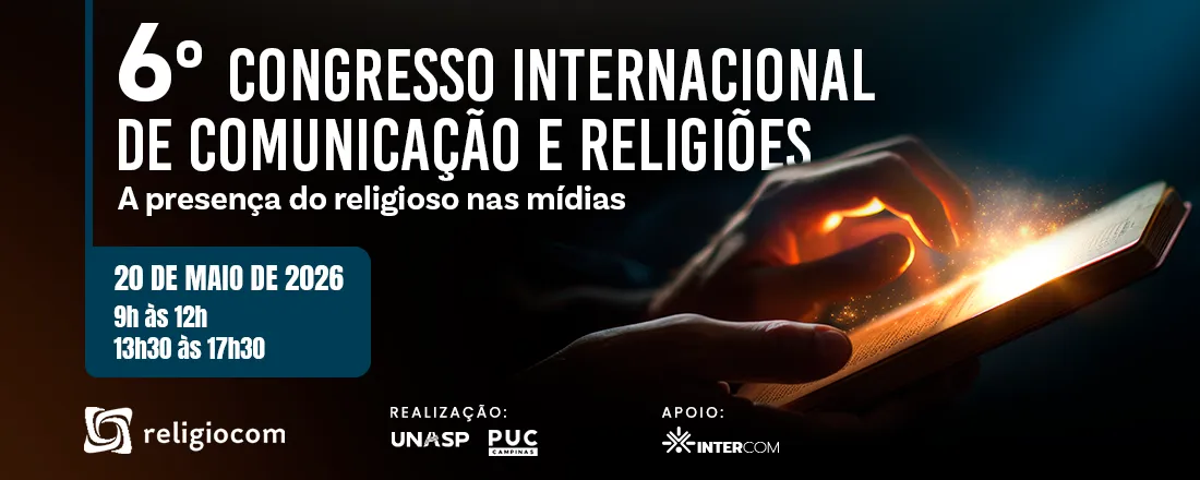 EC - RELIGIOCOM - 6º Congresso Internacional de Comunicação e Religiões - Mestrado em Comunicação