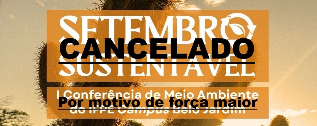 Setembro Sustentável - I Conferência de Meio Ambiente do IFPE Campus Belo Jardim