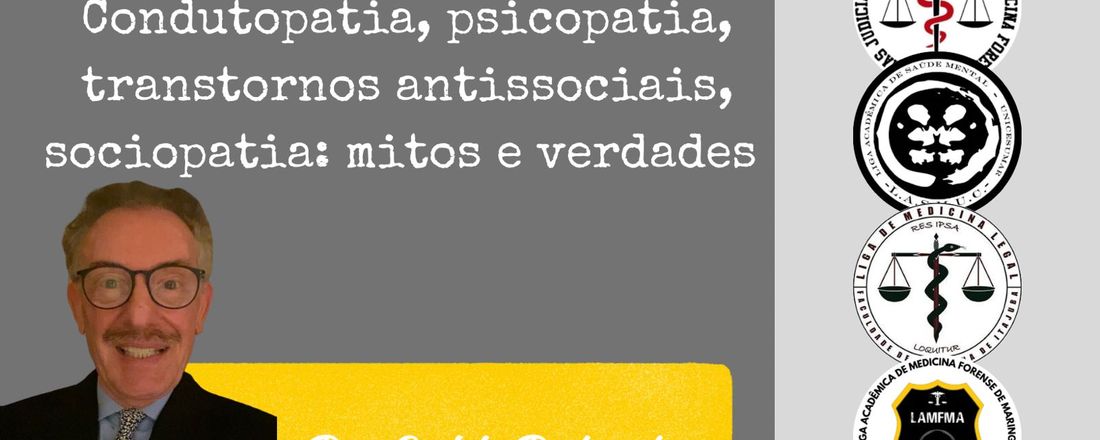 Condutopatia, psicopatia, transtornos antissociais, sociopatia: mitos e verdades