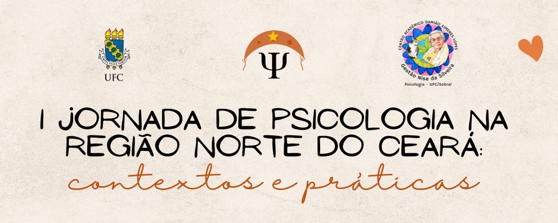 I Jornada de Psicologia na região norte do Ceará: contextos e práticas.