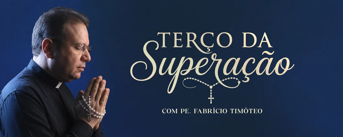 TERÇO DA SUPERAÇÃO