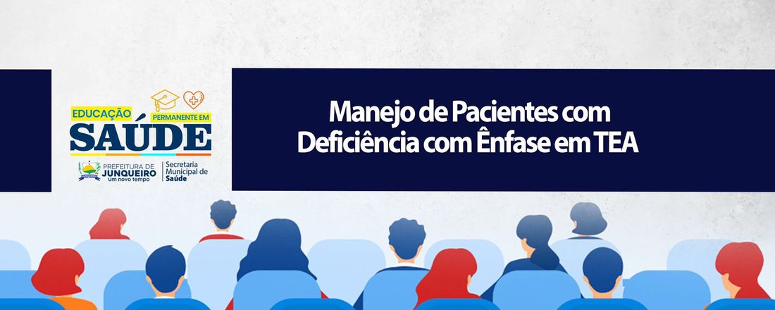 Manejo de Pacientes com Deficiência com Ênfase em TEA