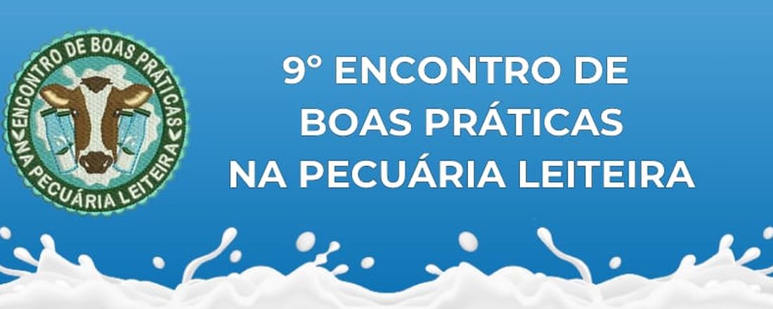 9° Encontro de Boas Práticas da Pecuária Leiteira