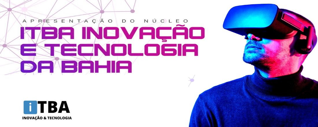 Apresentação do ITBA Inovação e Tecnologia da Bahia