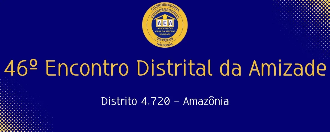 46º Encontro Distrital da Amizade