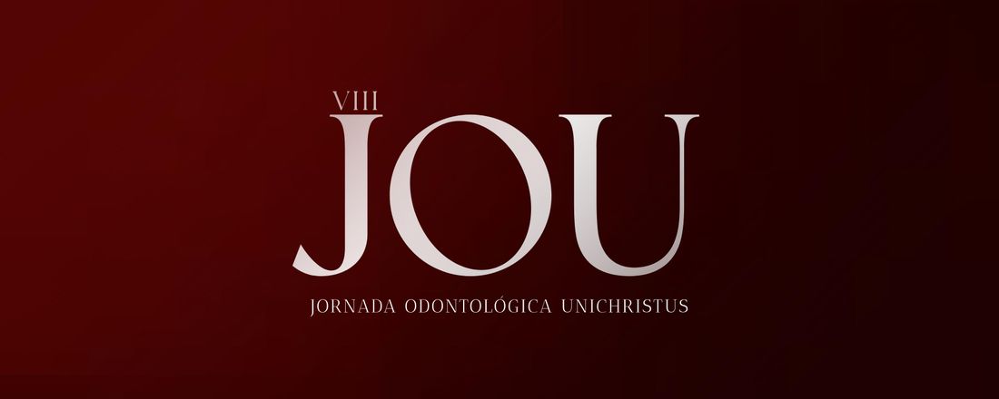 VIII Jornada de Odontologia Unichristus