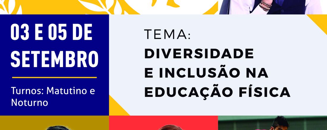 X JORNADA ACADÊMICA DE EDUCAÇÃO FÍSICA - DIVERSIDADE E INCLUSÃO NA EDUCAÇÃO FÍSICA
