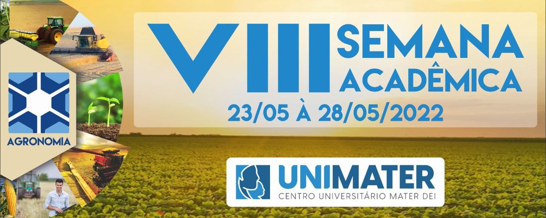 VIII Semana Acadêmica de Agronomia do Centro Universitário Mater Dei