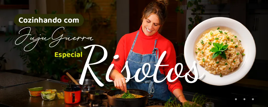 Cozinhando com Juju Guerra - Especial Risotos