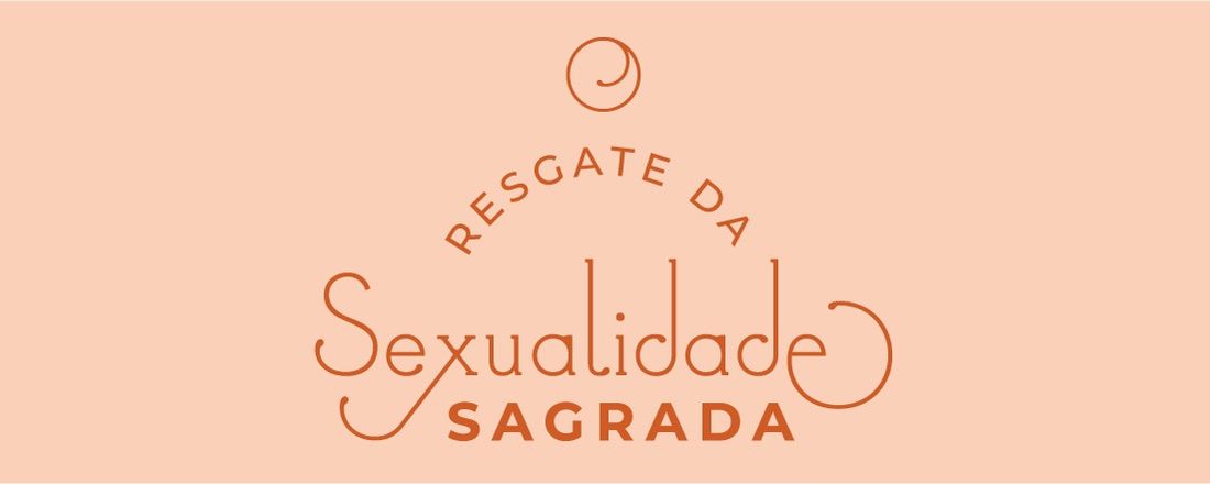 Resgate da Sexualidade Sagrada