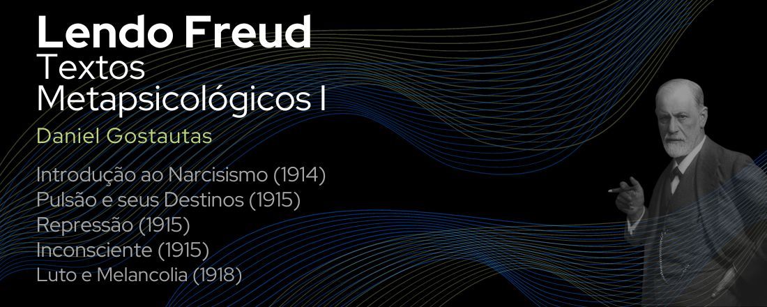 Lendo Freud - Metapsicológicos I