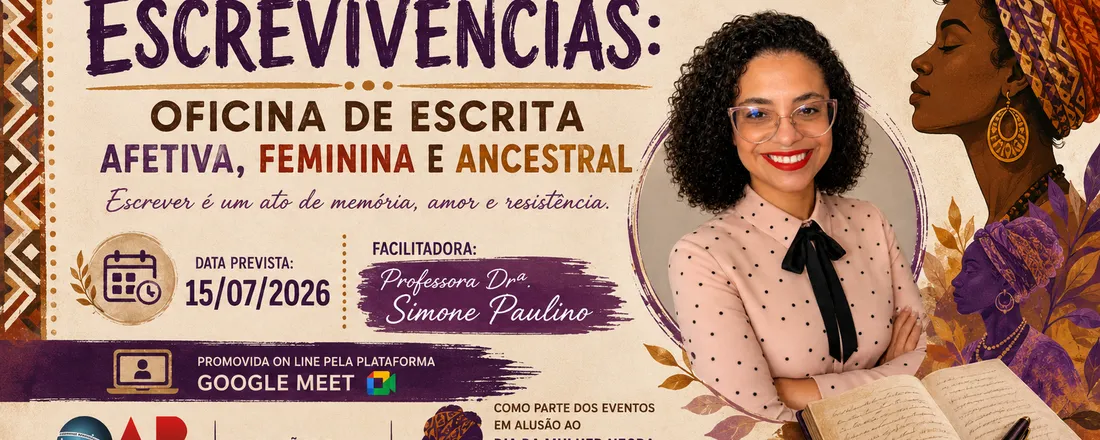 ESCREVIVÊNCIAS: OFICINA DE ESCRITA AFETIVA, FEMININA E ANCESTRAL