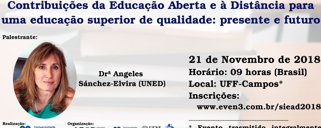 Seminário Internacional de Educação Aberta à Distância 2018 - Contribuições da Educação Aberta e à Distância para uma Educação Superior de Qualidade: presente e futuro