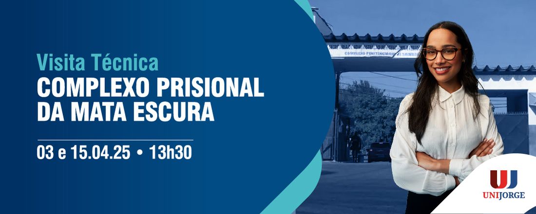VISITA TÉCNICA - COMPLEXO PENITENCIÁRIO DA MATA ESCURA