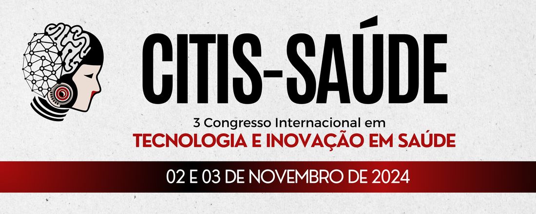 III Congresso Internacional de Tecnologia e Inovação em Saúde