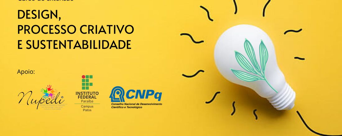 DESIGN, PROCESSO CRIATIVO E SUSTENTABILIDADE