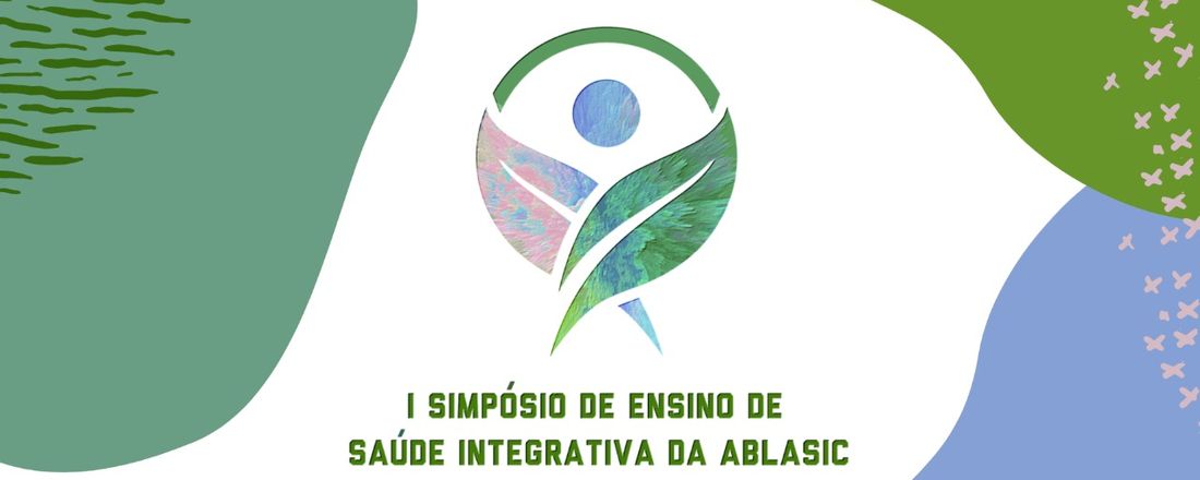 I SIMPÓSIO DE ENSINO DE SAÚDE INTEGRATIVA DA ABLASIC