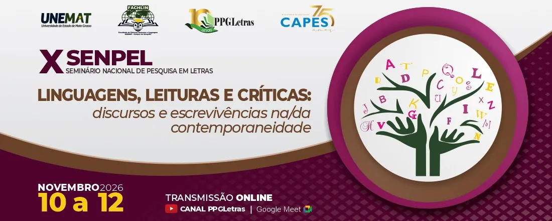 X Seminário Nacional de Pesquisa em Letras: Linguagens, Leituras e críticas: discursos e escrevivências na/da contemporaneidade