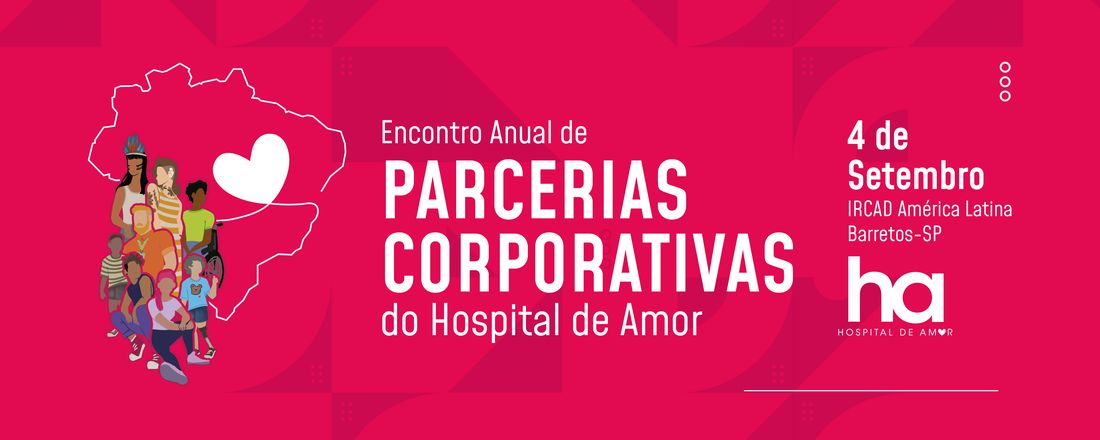 Encontro Anual de Parcerias Corporativas 2023 - Hospital de Amor