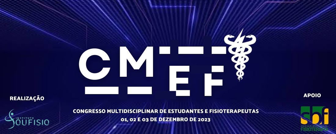 Congresso Multidisciplinar de Estudantes e Fisioterapeutas - CMEF