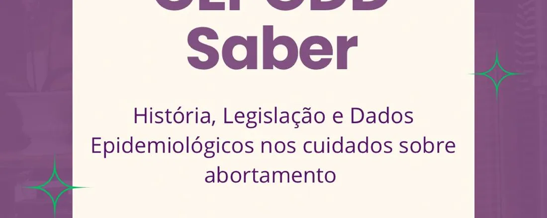 CEPODD saber: história, legislação e dados epidemiológicos nos cuidados em abortamento
