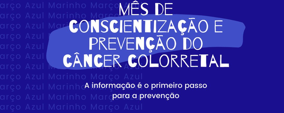 MARÇO AZUL MARINHO - PREVENÇÃO CANCER COLORRETAL