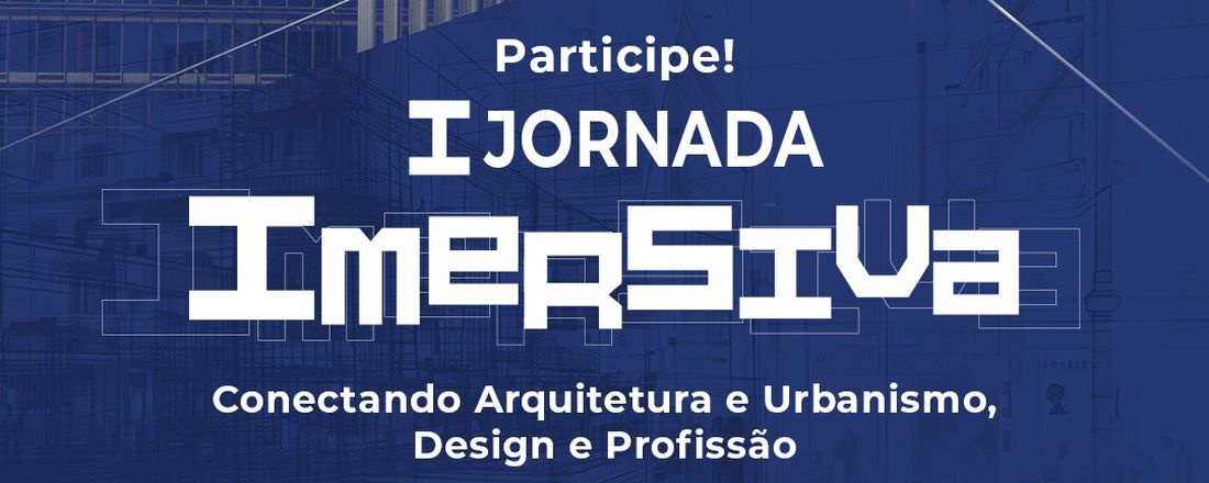 1ª Jornada Imersiva