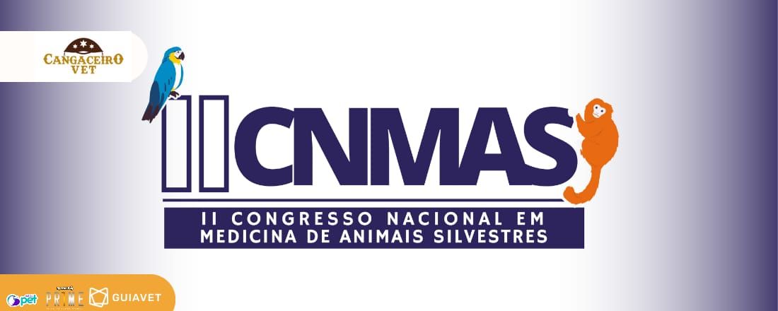 II CONGRESSO NACIONAL EM MEDICINA DE ANIMAIS SILVESTRES ( II CNMAS)