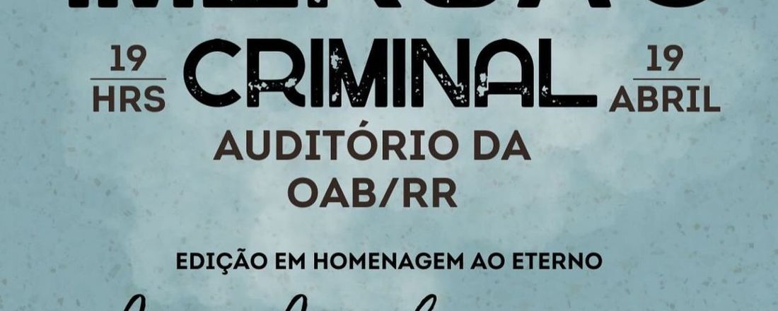 IMERSÃO CRIMINAL: HOMENAGEM AO ADVOGADO JHONIS BARROS