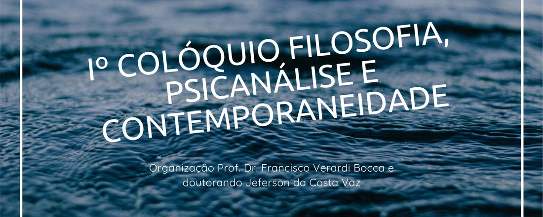 Colóquio Filosofia, Psicanálise e Contemporaneidade