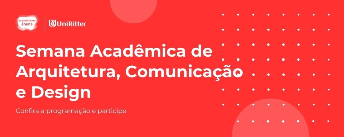 Semana Acadêmica de Arquitetura, Comunicação e Design Uniritter