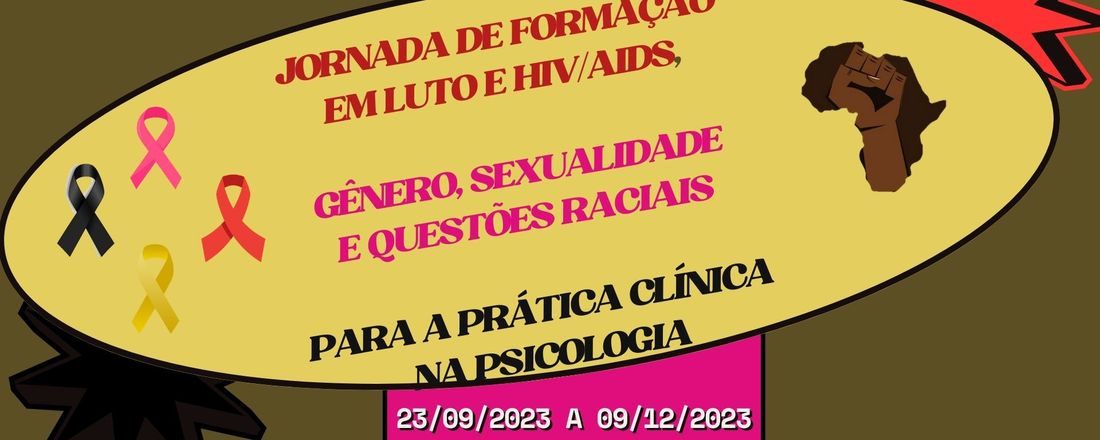 Jornada de Formação em Luto, suicídio e HIV/aids, Gênero, Sexualidade e Questões Raciais para a Prática Clínica na Psicologia